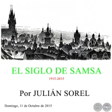 EL SIGLO DE SAMSA - Por JULIN SOREL - Domingo, 11 de Octubre de 2015 